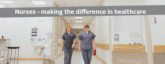 Nurses - making the difference in heathtcare